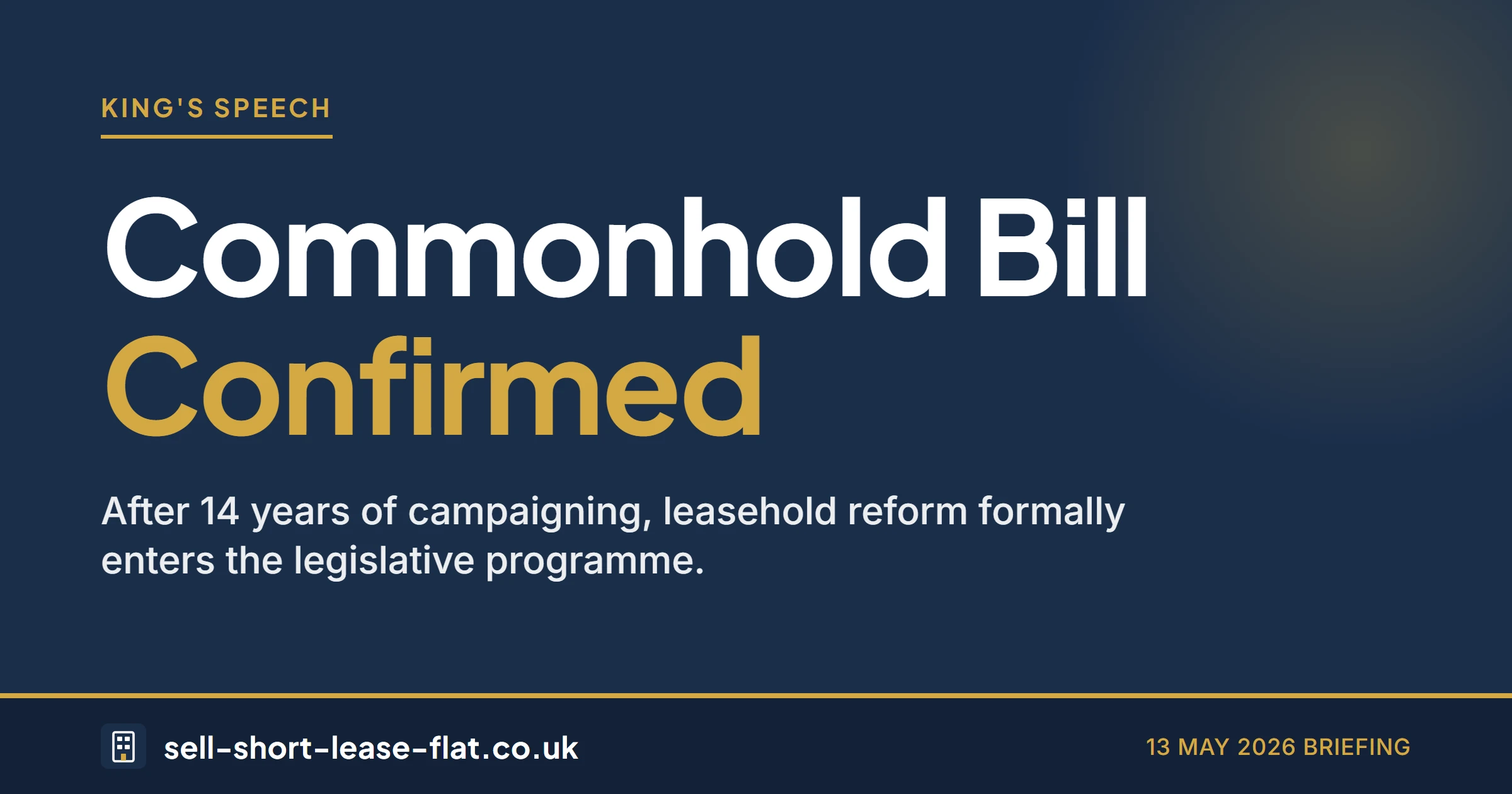 King's Speech 13 May 2026 confirms Commonhold and Leasehold Reform Bill - briefing for short lease flat owners