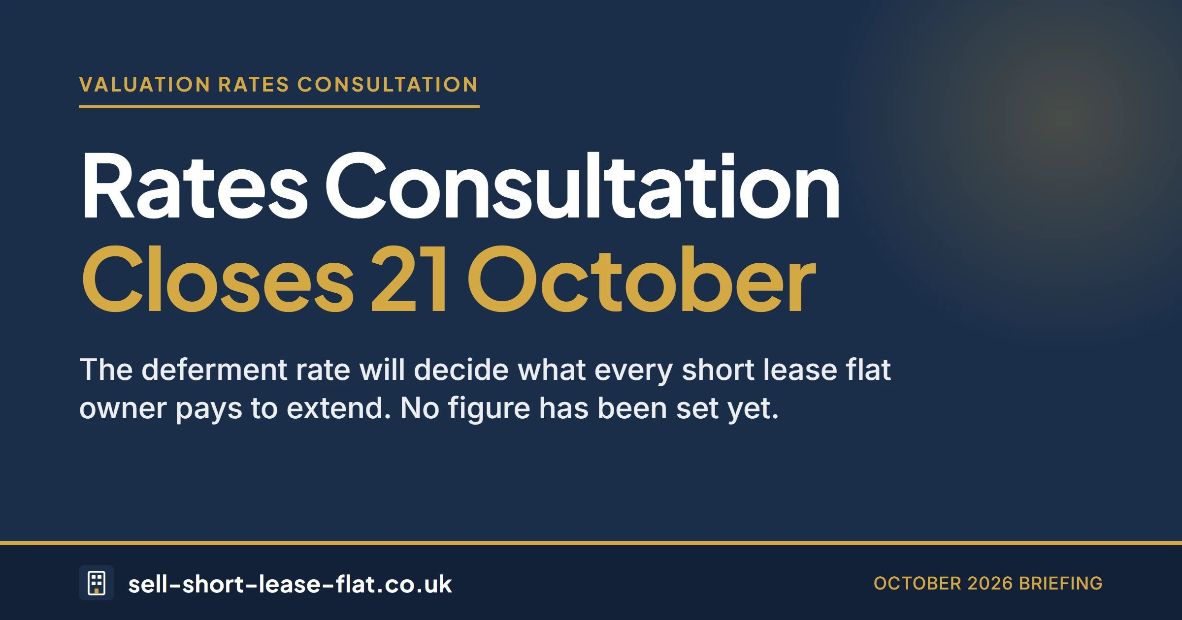 Valuation rates consultation closes 21 October 2026: the deferment rate will decide what short lease flat owners pay to extend