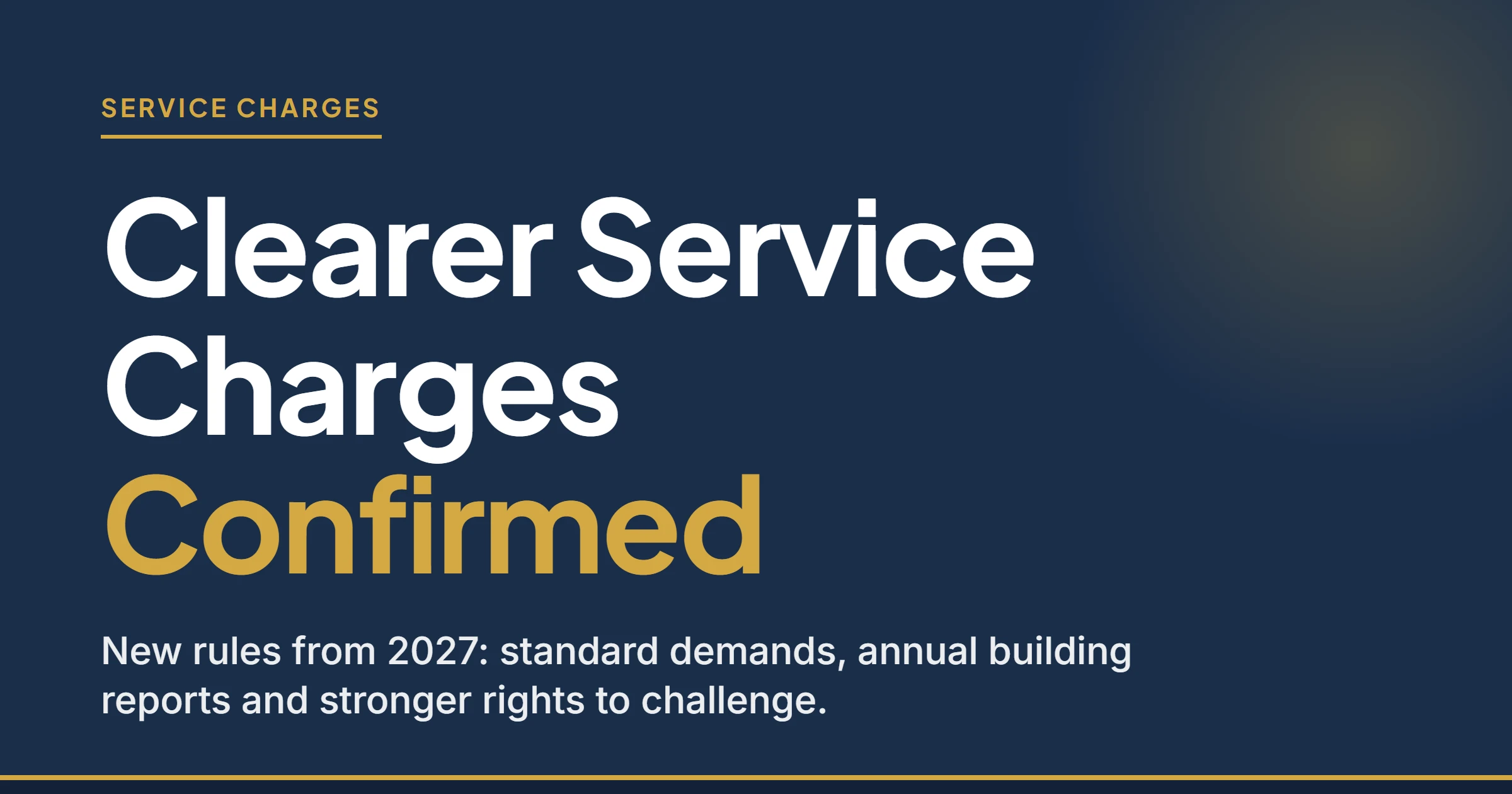 Clearer service charges confirmed from 2027: standard demands, annual building reports and stronger rights to challenge