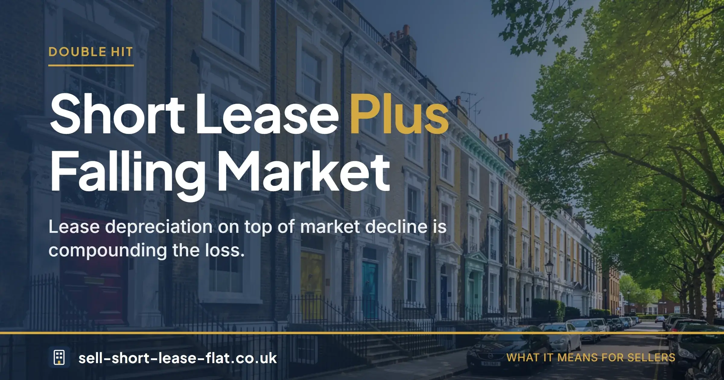 Short lease plus falling market creates a double discount for flat owners in London