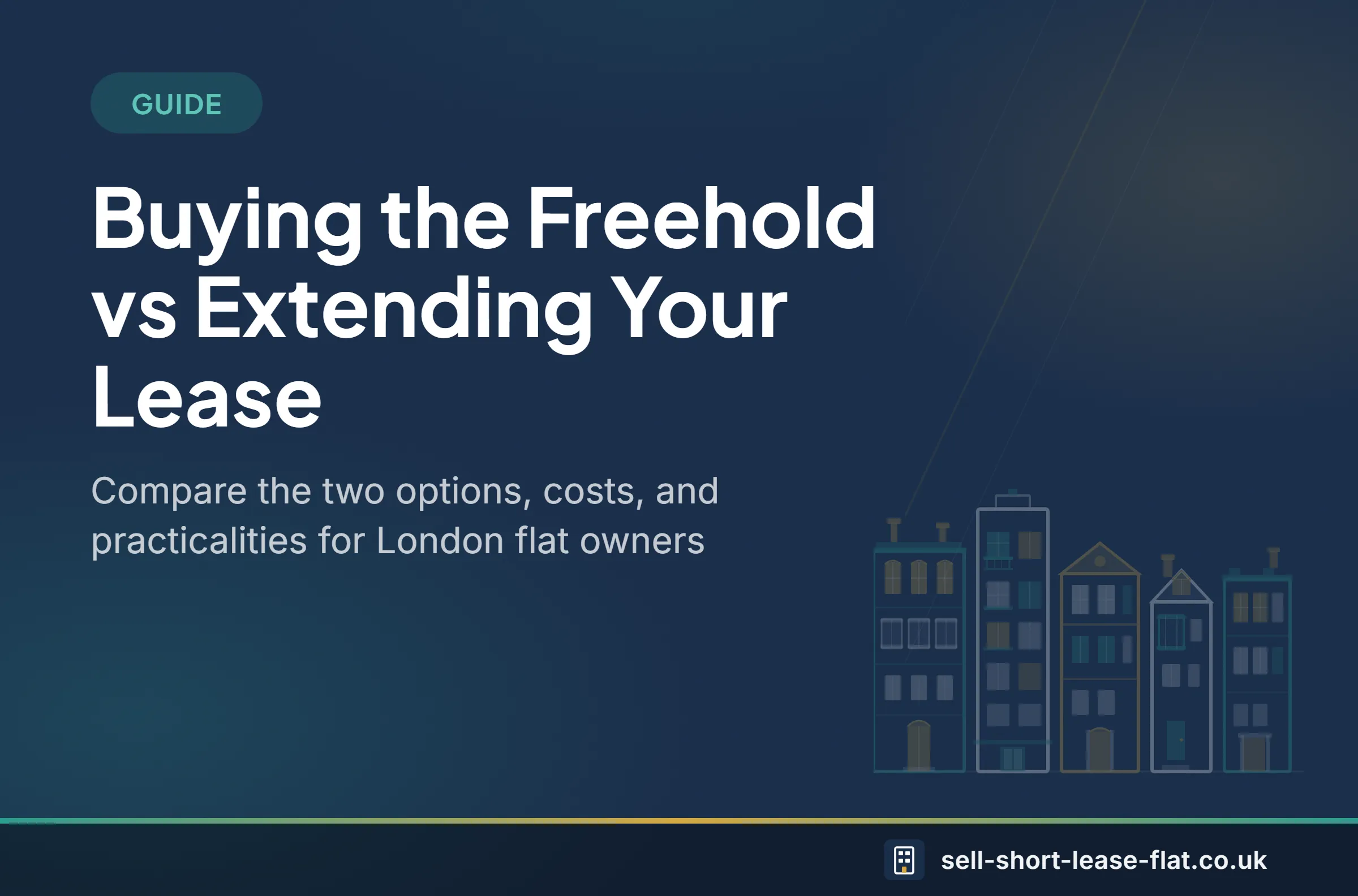 Guide: Buying the Freehold vs Extending Your Lease