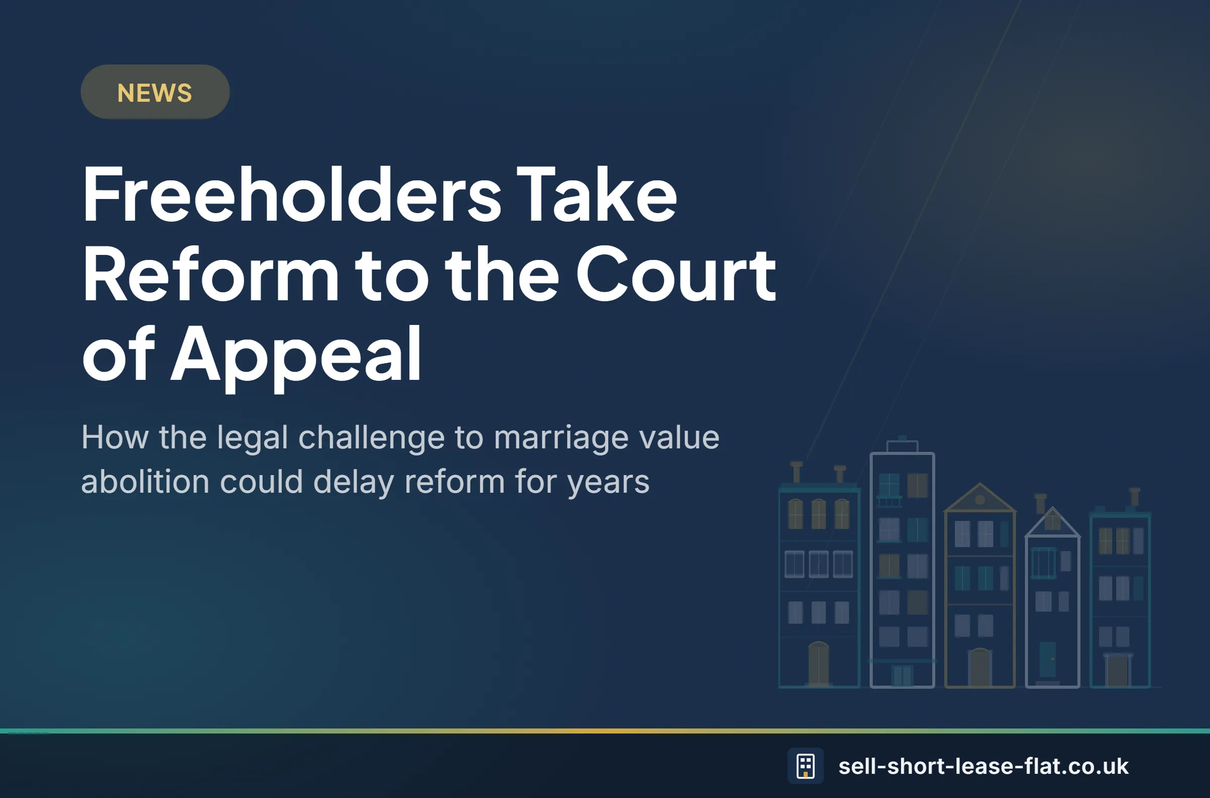 News: Freeholders Take Reform to the Court of Appeal