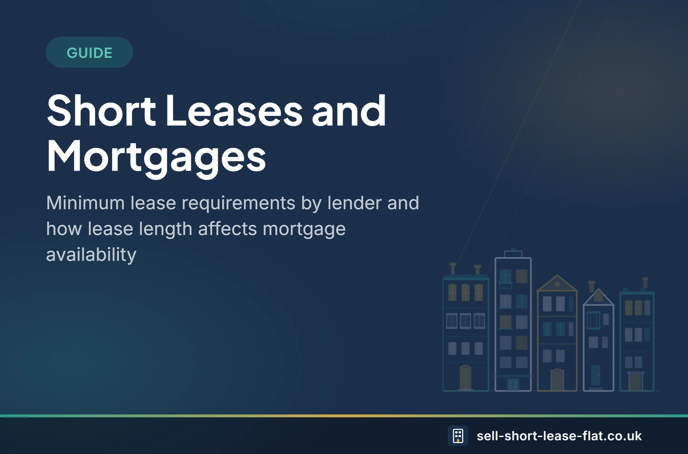 Guide: Short Leases and Mortgages